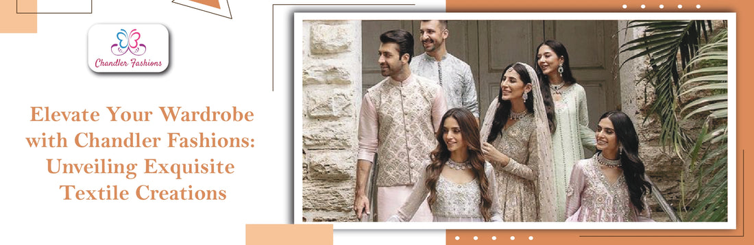 Unlock Exquisite Wardrobes with ChandlerFashions